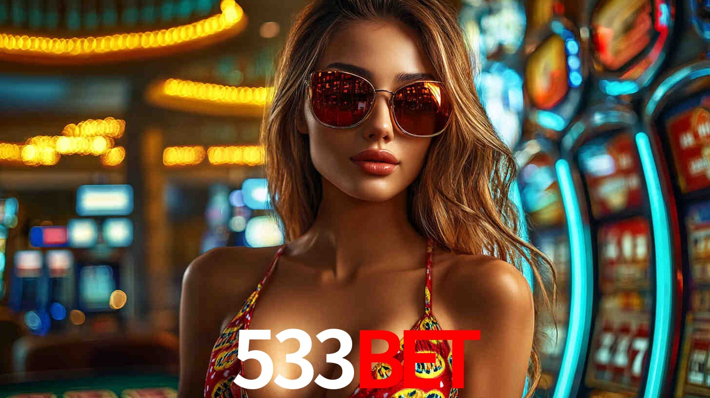 Explore as vantagens do 533BET: serviço profissional e confiabilidade